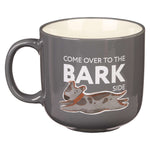Come Over To The Bark Side Ceramic Mug 
