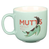 Mutts About You Ceramic Mug 