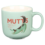 Mutts About You Ceramic Mug  handle on right