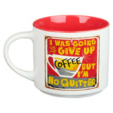 I'm No Quitter Fun Ceramic Gift Mug Back view